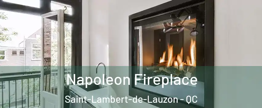 Napoleon Fireplace Saint-Lambert-de-Lauzon - QC