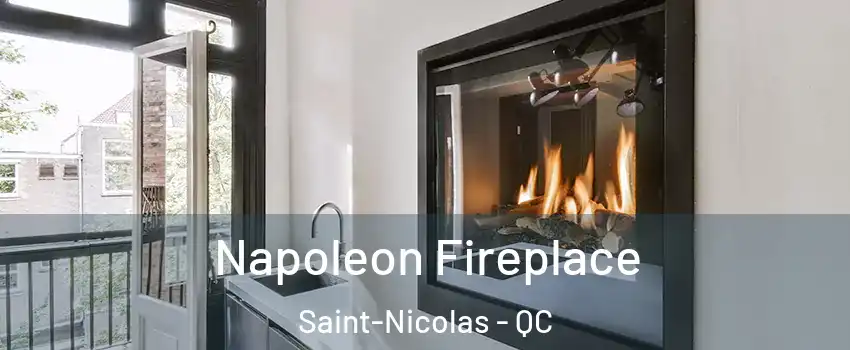 Napoleon Fireplace Saint-Nicolas - QC