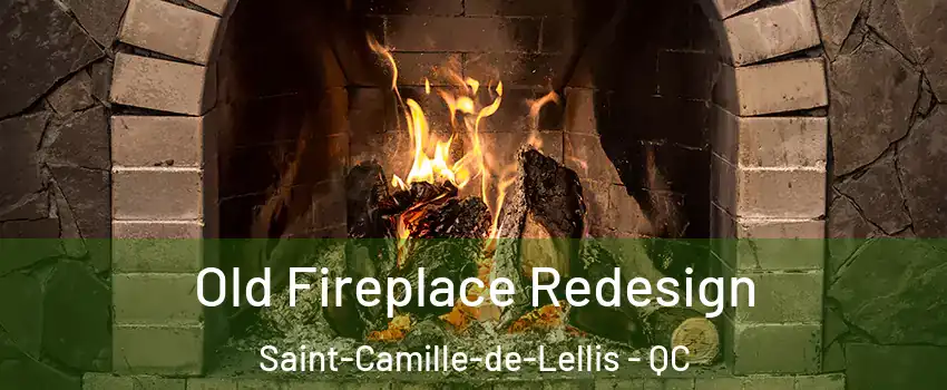 Old Fireplace Redesign Saint-Camille-de-Lellis - QC