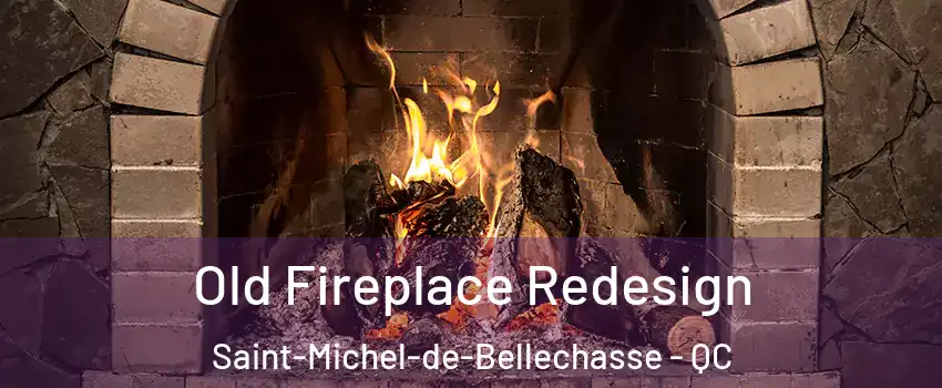  Old Fireplace Redesign Saint-Michel-de-Bellechasse - QC