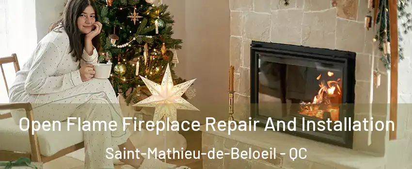 Open Flame Fireplace Repair And Installation Saint-Mathieu-de-Beloeil - QC