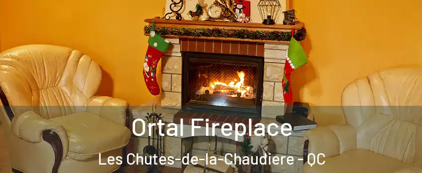 Ortal Fireplace Les Chutes-de-la-Chaudiere - QC