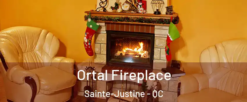 Ortal Fireplace Sainte-Justine - QC