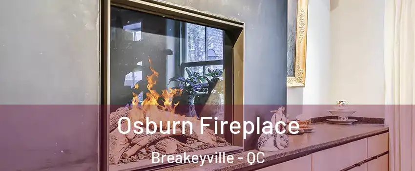 Osburn Fireplace Breakeyville - QC