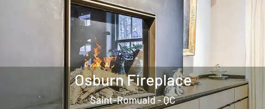 Osburn Fireplace Saint-Romuald - QC