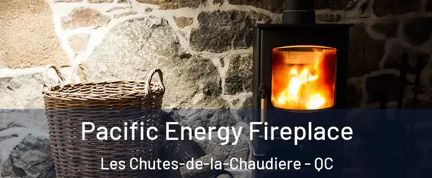  Pacific Energy Fireplace Les Chutes-de-la-Chaudiere - QC