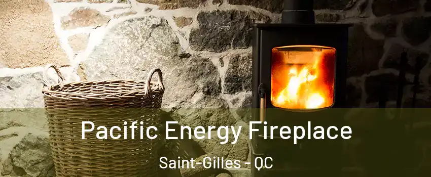 Pacific Energy Fireplace Saint-Gilles - QC