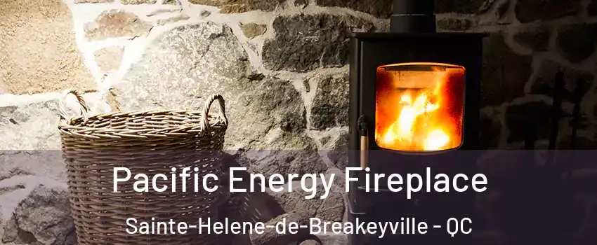 Pacific Energy Fireplace Sainte-Helene-de-Breakeyville - QC