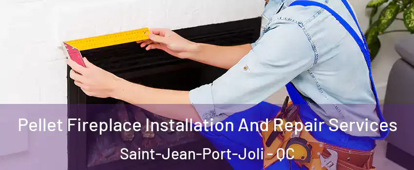  Pellet Fireplace Installation And Repair Services Saint-Jean-Port-Joli - QC