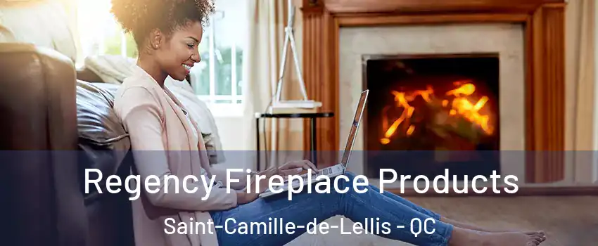 Regency Fireplace Products Saint-Camille-de-Lellis - QC