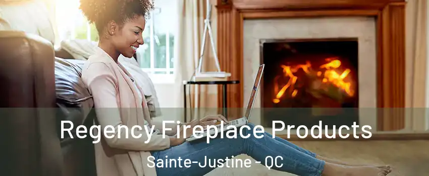  Regency Fireplace Products Sainte-Justine - QC