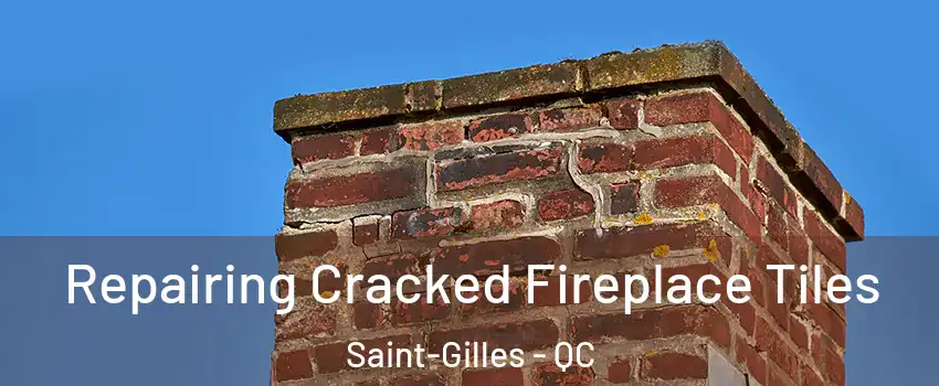 Repairing Cracked Fireplace Tiles Saint-Gilles - QC