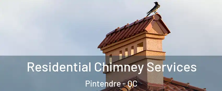 Residential Chimney Services Pintendre - QC