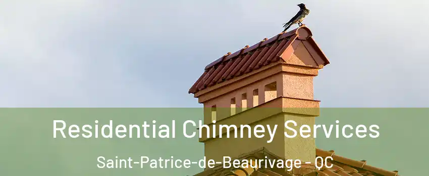 Residential Chimney Services Saint-Patrice-de-Beaurivage - QC