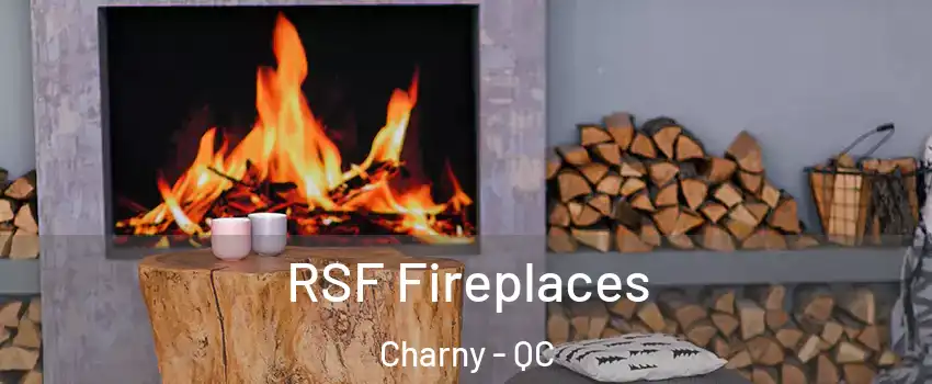  RSF Fireplaces Charny - QC
