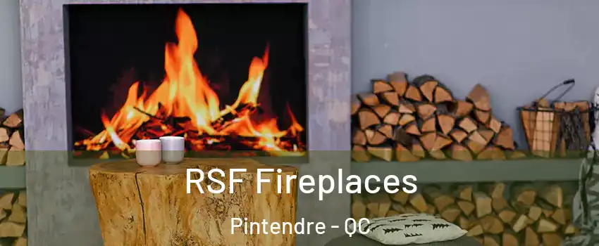  RSF Fireplaces Pintendre - QC