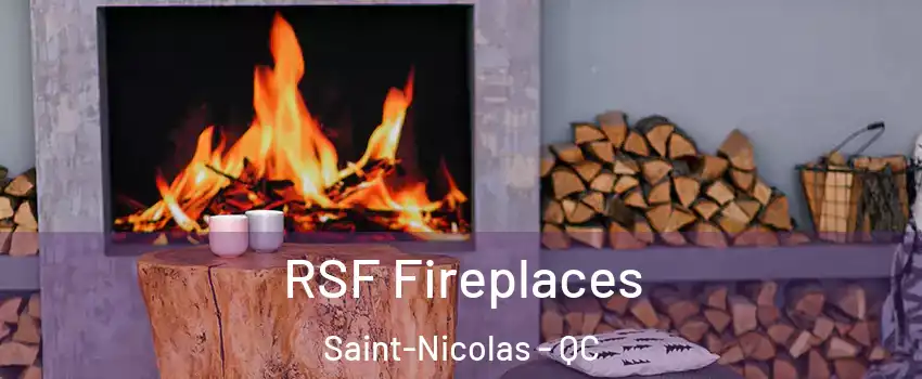  RSF Fireplaces Saint-Nicolas - QC
