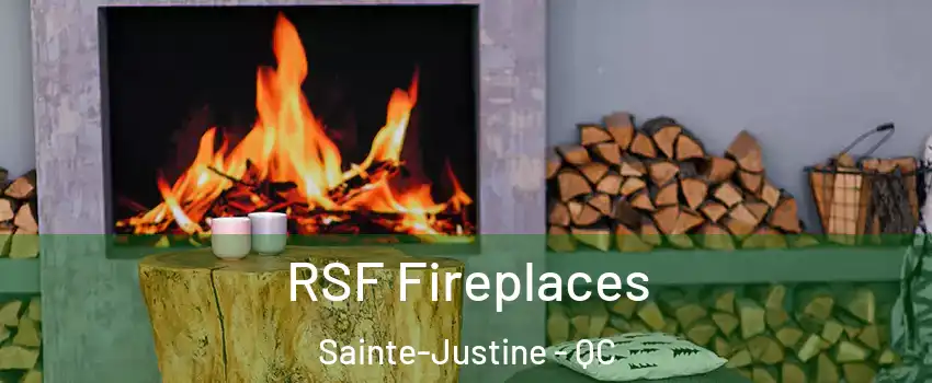  RSF Fireplaces Sainte-Justine - QC