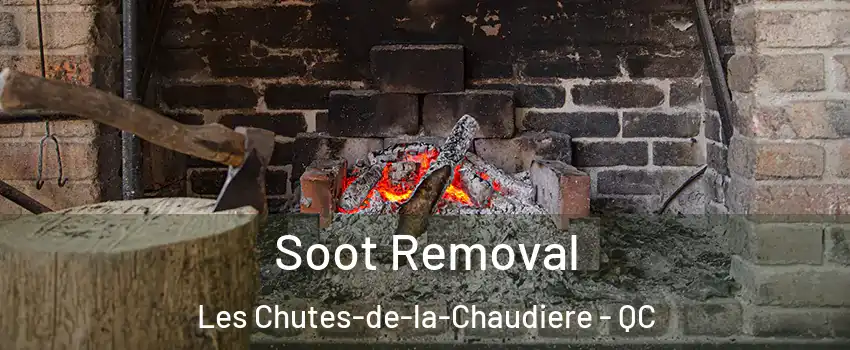 Soot Removal Les Chutes-de-la-Chaudiere - QC
