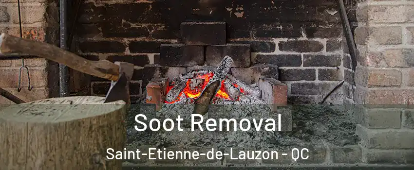 Soot Removal Saint-Etienne-de-Lauzon - QC