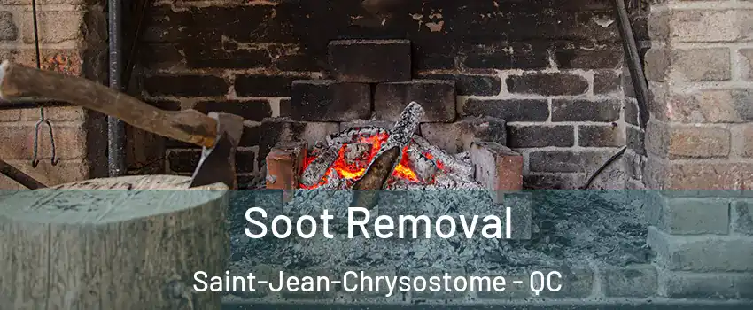 Soot Removal Saint-Jean-Chrysostome - QC