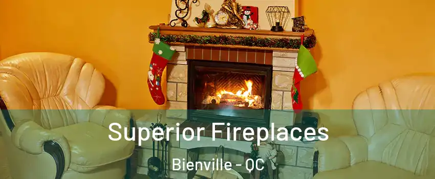Superior Fireplaces Bienville - QC