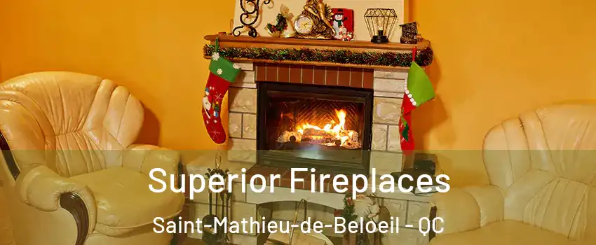 Superior Fireplaces Saint-Mathieu-de-Beloeil - QC