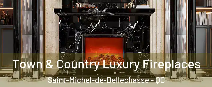 Town & Country Luxury Fireplaces Saint-Michel-de-Bellechasse - QC