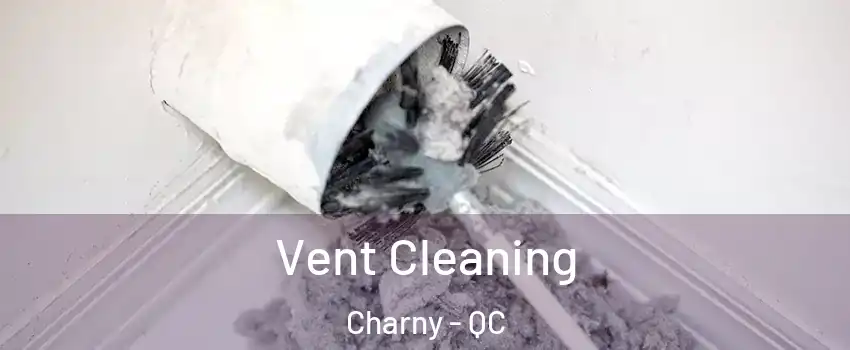  Vent Cleaning Charny - QC
