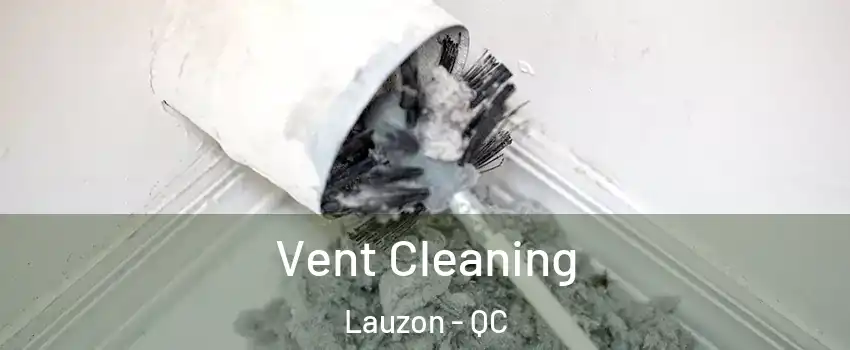  Vent Cleaning Lauzon - QC