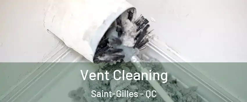 Vent Cleaning Saint-Gilles - QC