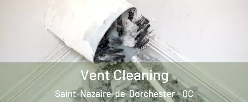 Vent Cleaning Saint-Nazaire-de-Dorchester - QC