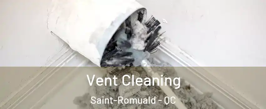 Vent Cleaning Saint-Romuald - QC