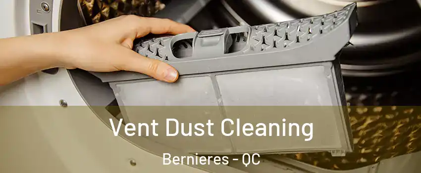 Vent Dust Cleaning Bernieres - QC