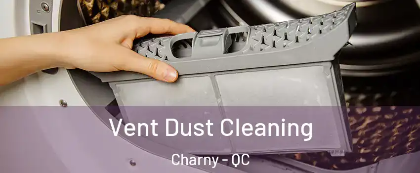 Vent Dust Cleaning Charny - QC