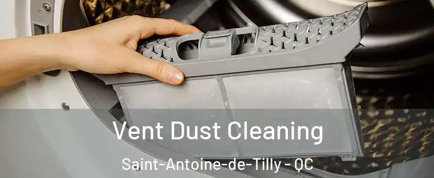 Vent Dust Cleaning Saint-Antoine-de-Tilly - QC