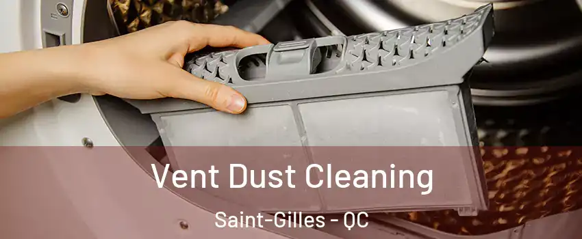 Vent Dust Cleaning Saint-Gilles - QC