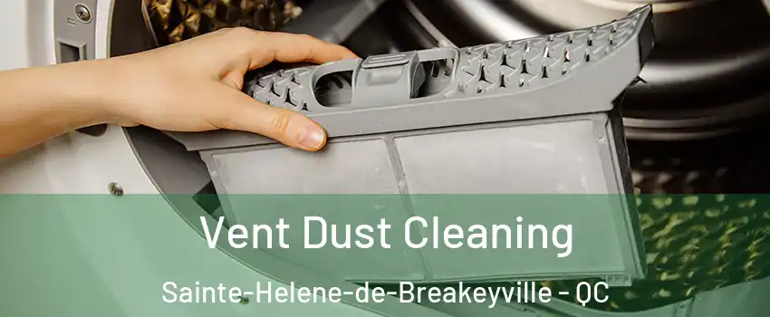  Vent Dust Cleaning Sainte-Helene-de-Breakeyville - QC