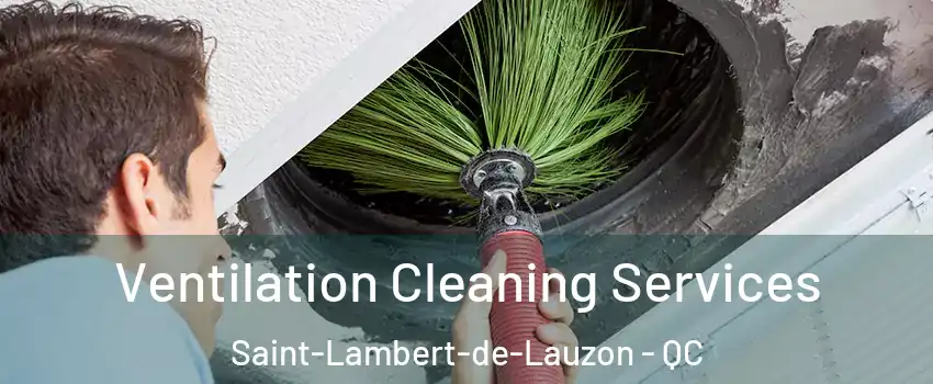 Ventilation Cleaning Services Saint-Lambert-de-Lauzon - QC