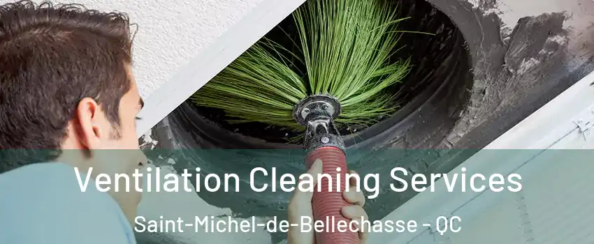 Ventilation Cleaning Services Saint-Michel-de-Bellechasse - QC
