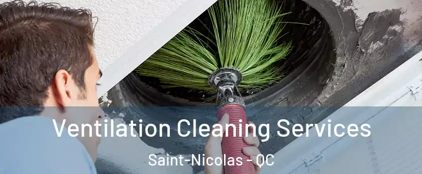 Ventilation Cleaning Services Saint-Nicolas - QC