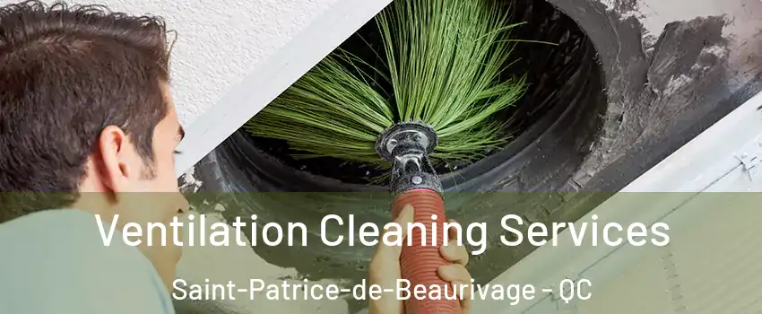  Ventilation Cleaning Services Saint-Patrice-de-Beaurivage - QC