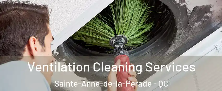 Ventilation Cleaning Services Sainte-Anne-de-la-Perade - QC