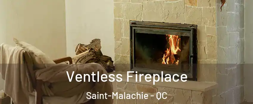 Ventless Fireplace Saint-Malachie - QC