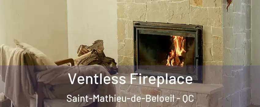 Ventless Fireplace Saint-Mathieu-de-Beloeil - QC