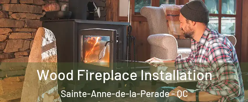  Wood Fireplace Installation Sainte-Anne-de-la-Perade - QC