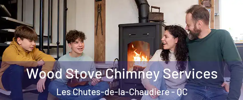 Wood Stove Chimney Services Les Chutes-de-la-Chaudiere - QC