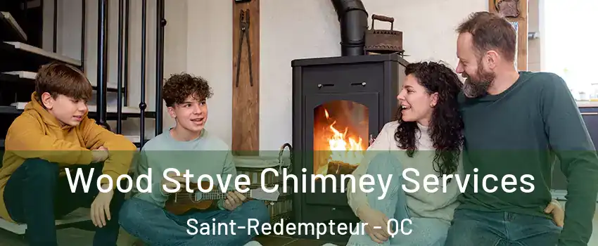 Wood Stove Chimney Services Saint-Redempteur - QC