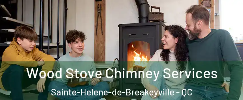 Wood Stove Chimney Services Sainte-Helene-de-Breakeyville - QC