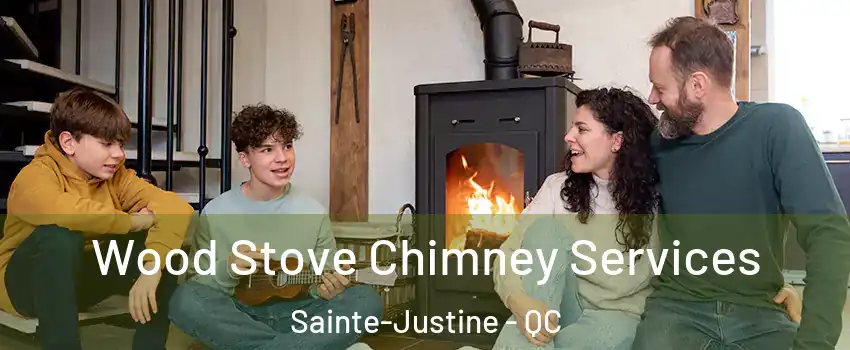 Wood Stove Chimney Services Sainte-Justine - QC